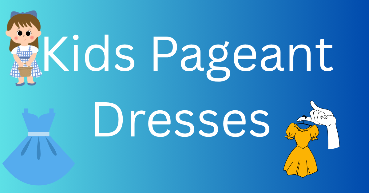 Kids Pageant Dresses